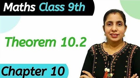 Theorem 10.2 Circles Chapter 10 Class 9 Maths