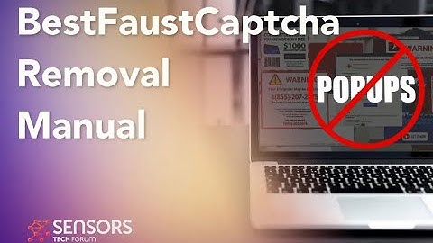 BestFaustCaptcha Adware Removal Guide [Free Steps 2022]