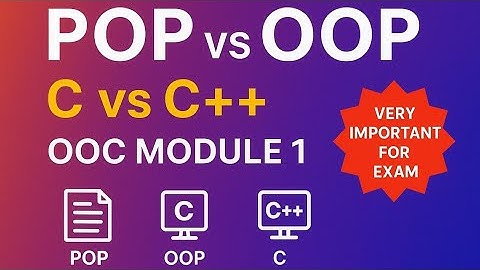 POP vs OOP and C vs C++ | Basics for Beginners 