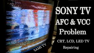 SONY TV AFC & VCC Problem Sync fault / CRT LCD LED TV Repairing