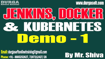 JENKINS, DOCKER & KUBERNETES tutorials || Demo - 1 || by Mr. Shiva On 18-03-2024 @9:30AM IST