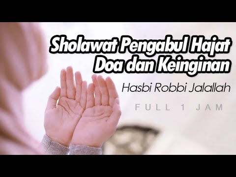 Sholawat Pengabul Doa, Hajat dan Keinginan - Hasbi Robbi Jalallah Full 1 Jam  || El Ghoniy