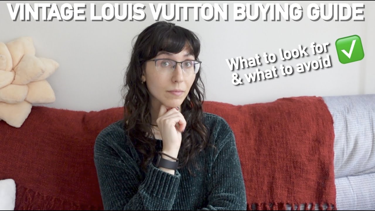 VINTAGE LOUIS VUITTON GUIDE - BEAUTIFUL BAGS UNDER $1000 & WHAT TO LOOK FOR WHEN BUYING PRELOVED