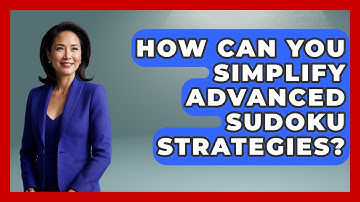How Can You Simplify Advanced Sudoku Strategies? - The Numbers Channel