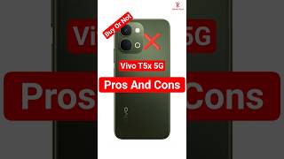 Vivo T5x 5G : Pros And Cons ❌
