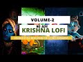 Bhakti geet but as lofi remix slowedreverb  30 minutes of inner peace  krishna bhajan lofi vol 2