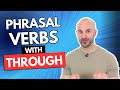 Phrasal verbs with through  learn 10000 new english words instantly