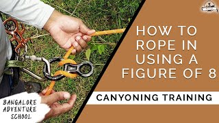 How to ROPE IN using a Figure 8 | Rappelling Techniques