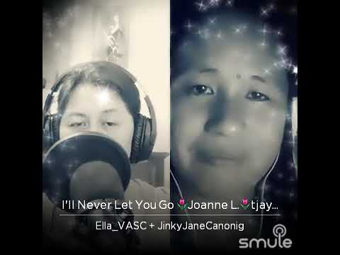 I'll Never Let You Go - Joanne Lorenzana (Cover) \