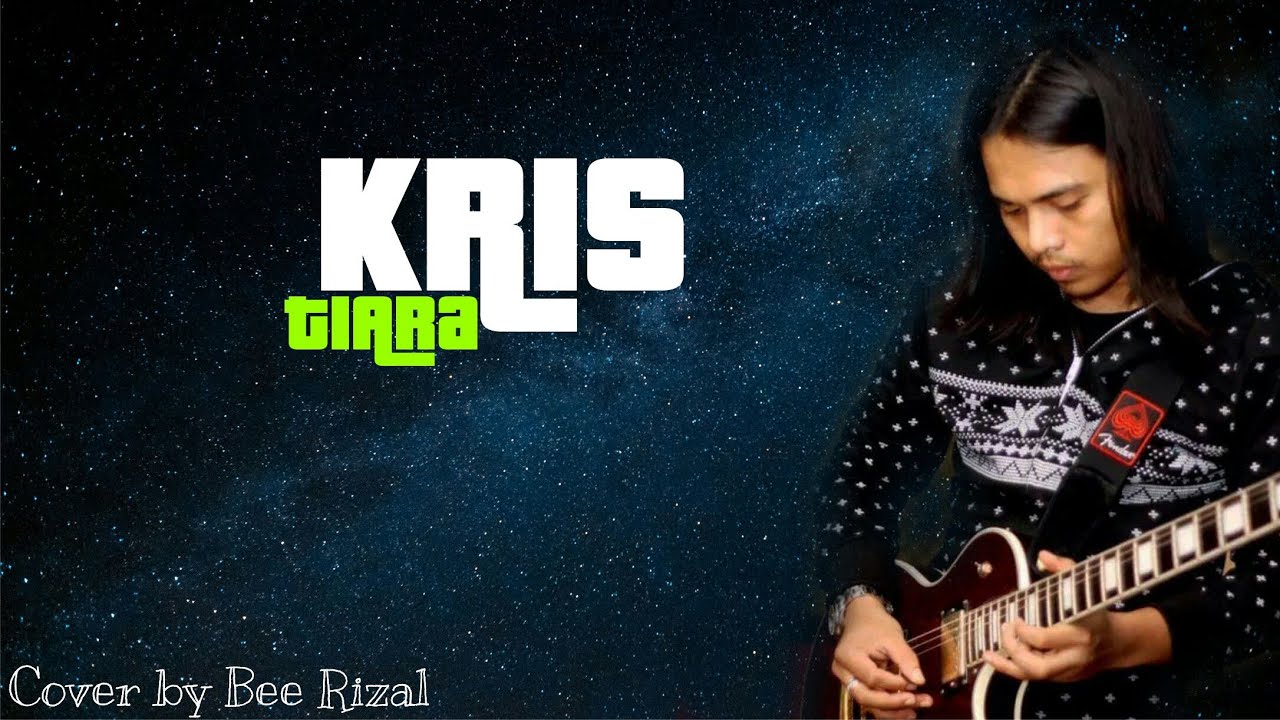 Kris - Tiara guitar intro & solo cover by Bee Rizal - YouTube