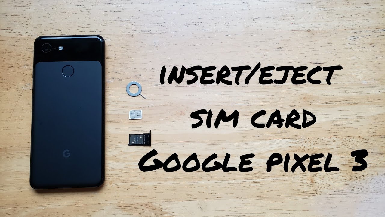 How to insert/eject SIM card Google Pixel 3