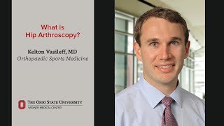 What is Hip Arthroscopy | Ohio State Sports Medicine