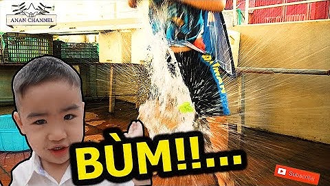 AnAn - Bóng Bay Nước Siêu To Khổng Lồ (Tua Chậm) | Super Huge Water Balloons (slowmotion)