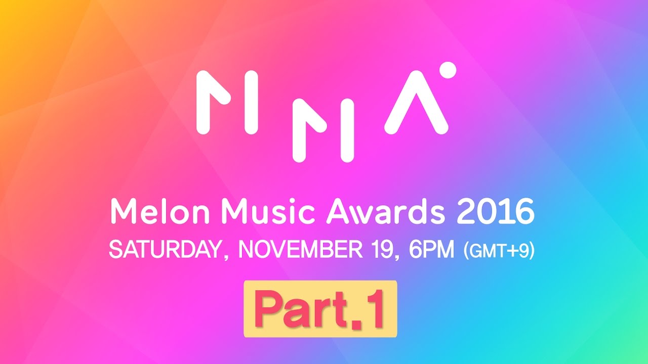 เกาหลี 2016  New 2022  [2016 MelOn Music Awards] Part.1 (1부)