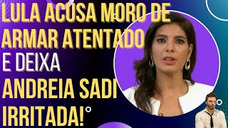 GLOBO NEWS EM PÂNICO: Andreia Sadi se irrita com fala de Lula sobre atentado a Moro!