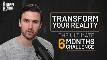 Change Your Life In 6 Months