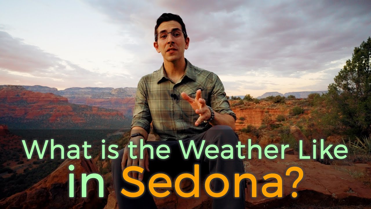 What is the weather like in Sedona? (and what to wear in each season)