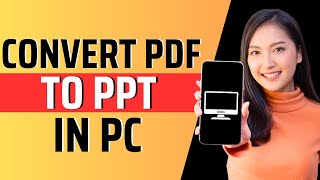 How to convert pdf to ppt in pc - Full Guide 2023 screenshot 3
