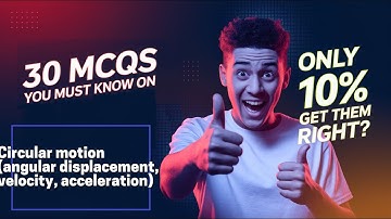 Circular motion (angular displacement, velocity, acceleration) from class 11 Physics Top 30 very