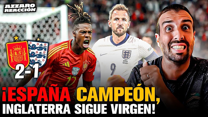 ESPAÑA 2 - INGLATERRA 1 // FINAL DE LA EUROCOPA // AZZARO REACCIÓN Y ANÁLISIS