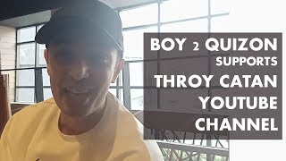 BOY 2 QUIZON supports THROY CATAN YouTube Channel