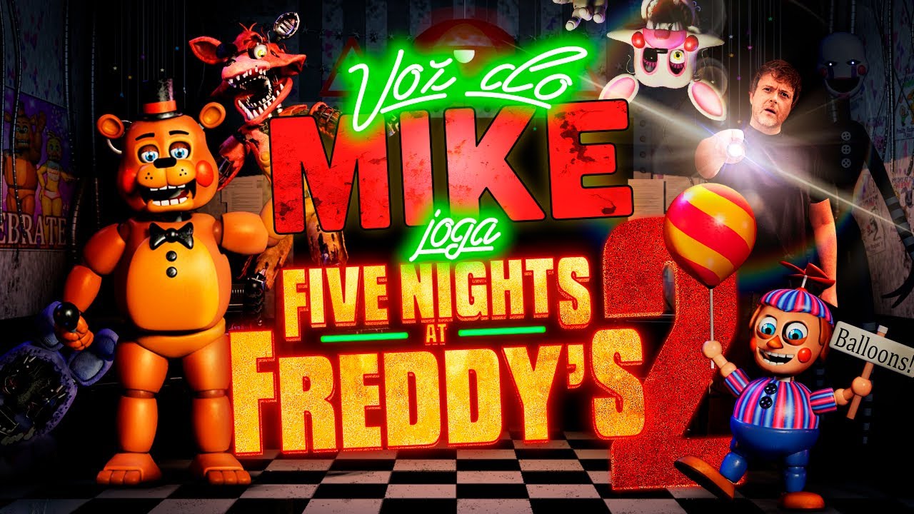 Dublador do Mike joga FNAF 2!