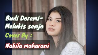 Melukis Senja - Budi Doremi | cover by : Nabila Maharani