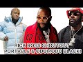 Rick Ross shoutout Portable Zazu and Odumodu Black !