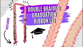 Double Braided Ribbon Lei Tutorial - Graduation Gift - Easy Tutorial
