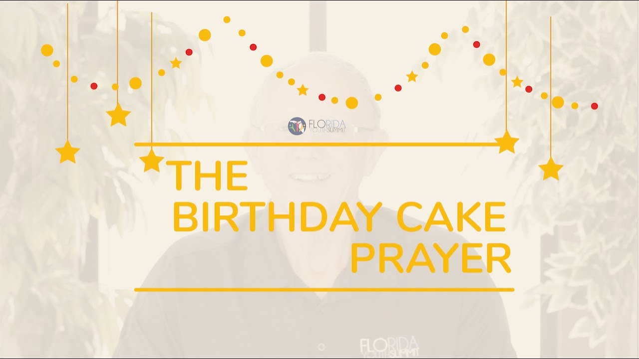 The Birthday Cake Prayer YouTube