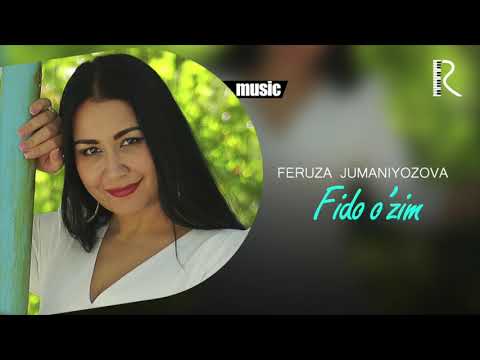 Feruza Jumaniyozova — Fido o'zim (Official music)