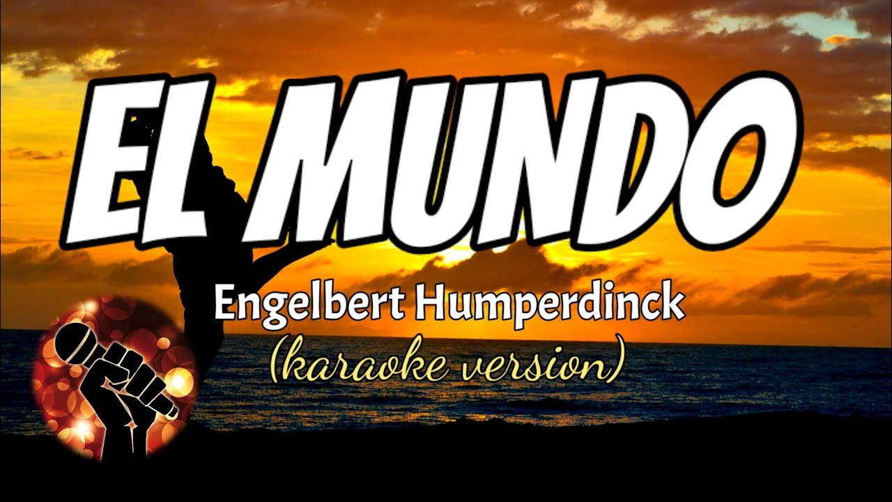 EL MUNDO   ENGELBERT HUMPERDINCK karaoke version