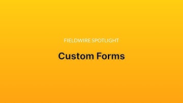 Fieldwire Spotlight: Custom Forms
