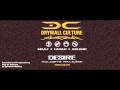 Drywall culture  desire epiczone studios