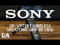 Sony GP-VPT2BT Bluetooth Shooting Grip Review | 4K