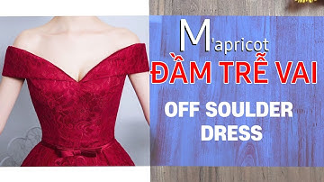 Đầm trễ vai/ How to create an Off shoulder dress