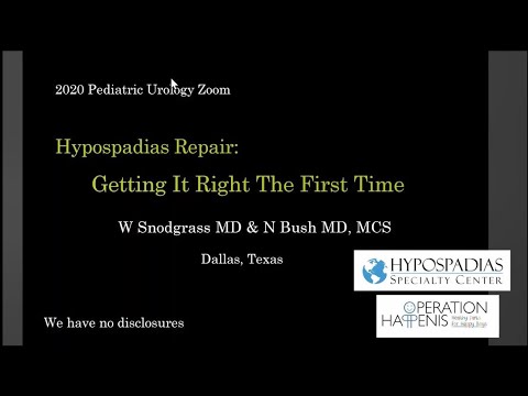 6.23.2020 PedsUroFLO Lecture - Hypospadias Repair: Getting It Right The First Time