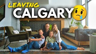 Moving Away From Calgary! Tour OUR  FAMILY Home before we say goodbye for good.