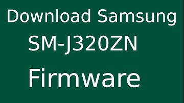 How To Download Samsung Galaxy J3 SM-J320ZN Stock Firmware (Flash File) For Update Android Device