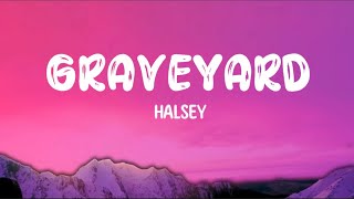Halsey - Graveyard || Lyrics