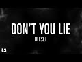 DON’T YOU LIE - Offset (Lyrics)