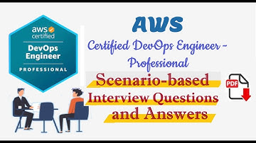 AWS DOP : AWS Certified DevOps Engineer - Professional : Interview Questions and Answers - Part#6