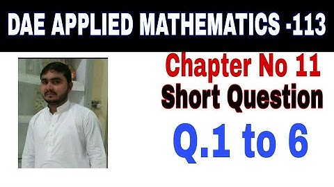 DAE Math 113|| 1st year || Applied Mathematics- 113||Chapter 11 ||Short Questions ||Question 1 to 6