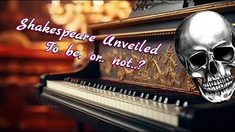 Shakespeare Unveiled- To Be, or.. Not..?