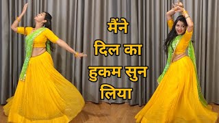 dance I maine dil ka hukam sun liya l मैंने दिल का हुकम bollywood dance I hindi song I by kameshwari