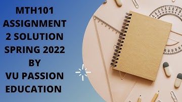 MTH101 Assignment 2 Solution Spring 2022 || MTH101 Assignment 2 Solution 2022