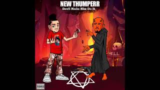 New Thumperr - All Dat Prod. By Otwg