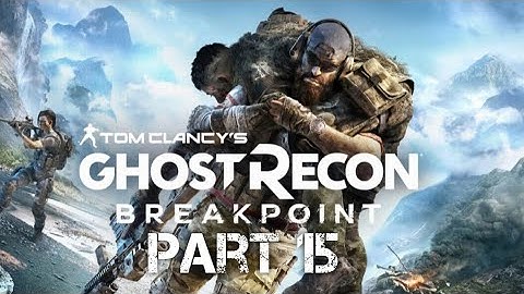 FLYCATCHER HEAR NO EVIL TOM CLANCY GHOST RECON BREAKPOINT gameplay walkthrough part 15 (PS4 PRO)