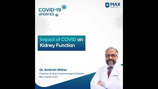 Impact of COVID-19 on kidney function| Dr Mithal | Max Saket screenshot 3