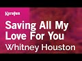 Karaoke Saving All My Love For You - Whitney Houston *